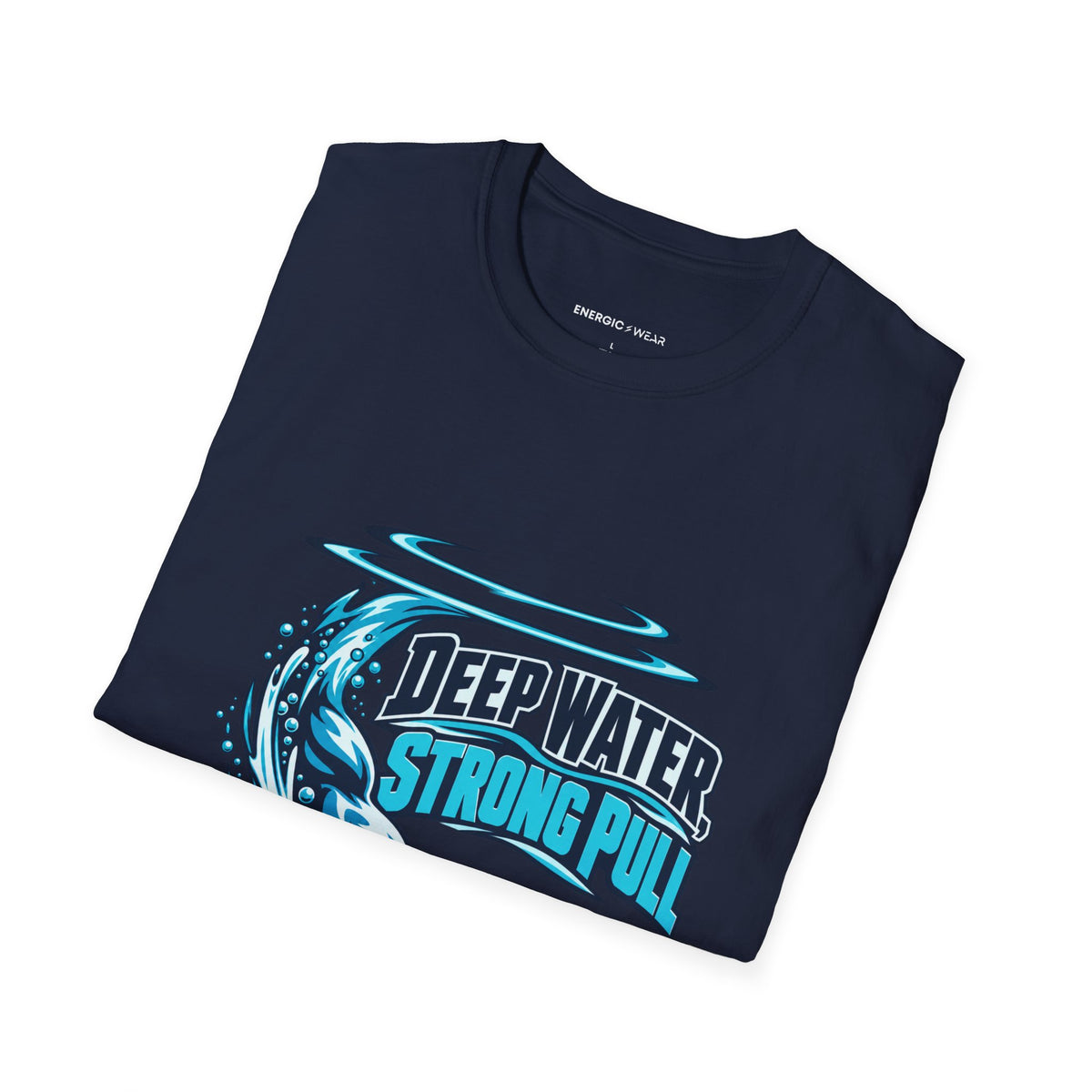 Graphic fitness T-shirt featuring the "Deep Water Strong Pull" design.