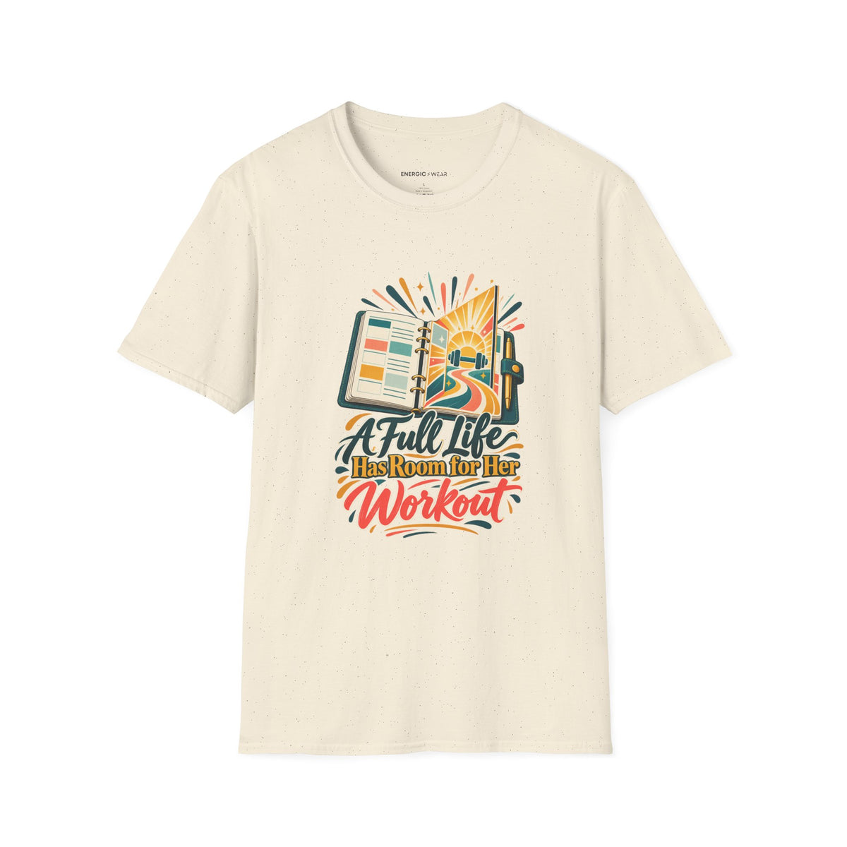 Graphic fitness T-shirt featuring the "A Full Life Has Room for Her Workout" design.