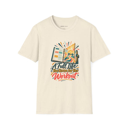 Graphic fitness T-shirt featuring the "A Full Life Has Room for Her Workout" design.
