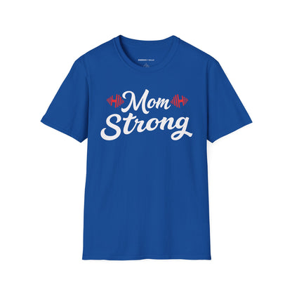 Mom Strong! TShirt – Motivational Strong Mom Tee