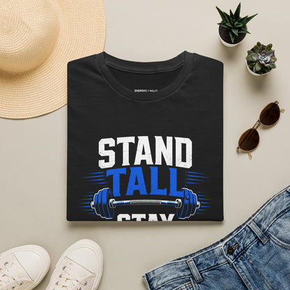Stand Tall, Stay Strong T-Shirt