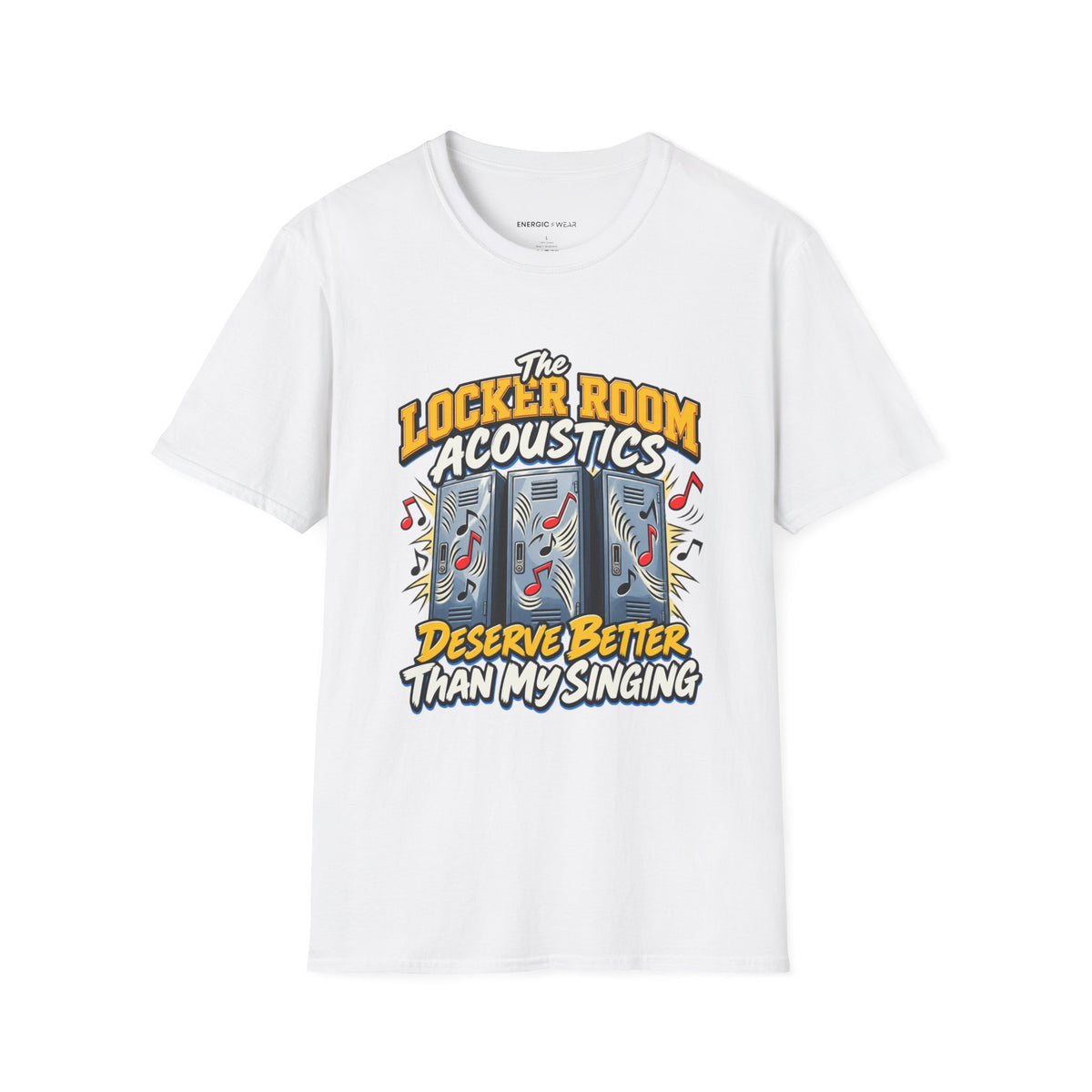Graphic fitness T-shirt featuring the "The Locker Room Acoustics Deserve Better Than My Singing" design.
