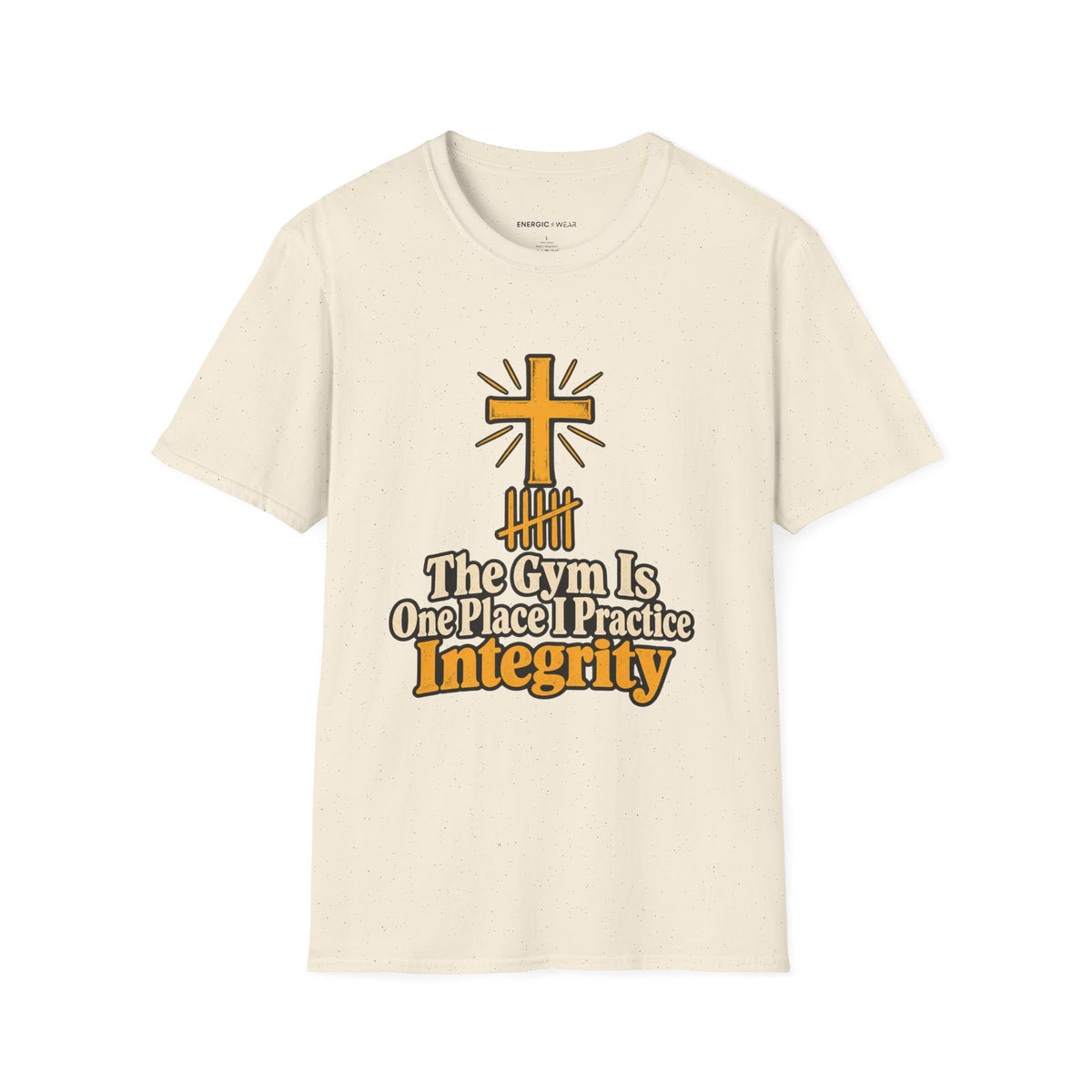 Graphic fitness T-shirt featuring the "The Gym Is One Place I Practice Integrity" design.