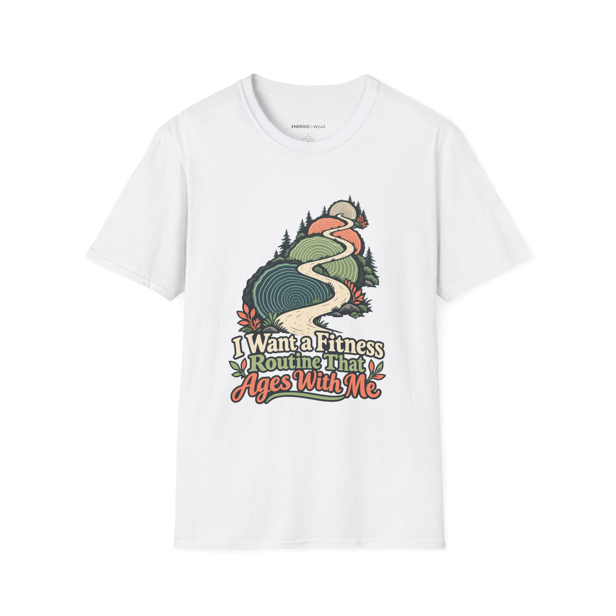 Graphic fitness T-shirt featuring the "I Want a Fitness Routine That Ages with Me" design.