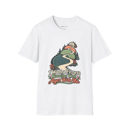 Graphic fitness T-shirt featuring the "I Want a Fitness Routine That Ages with Me" design.