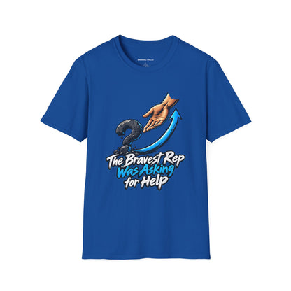 Graphic fitness T-shirt featuring the "The Bravest Rep Was Asking for Help" design.