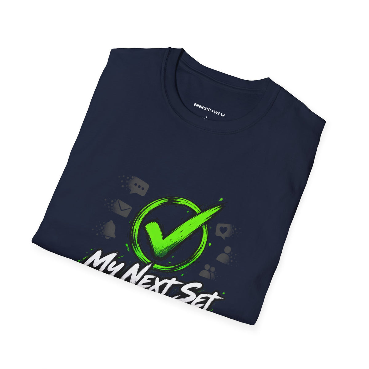Graphic fitness T-shirt featuring the "My Next Set Deserves My Whole Attention" design.
