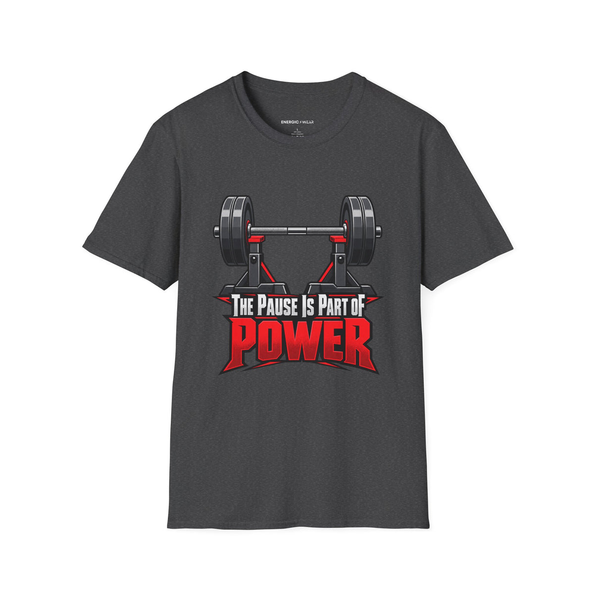 Graphic fitness T-shirt featuring the "The Pause Is Part of the Power" design.