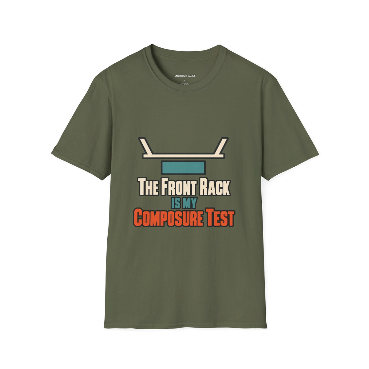 Graphic fitness T-shirt featuring the "The Front Rack Is My Composure Test" design.