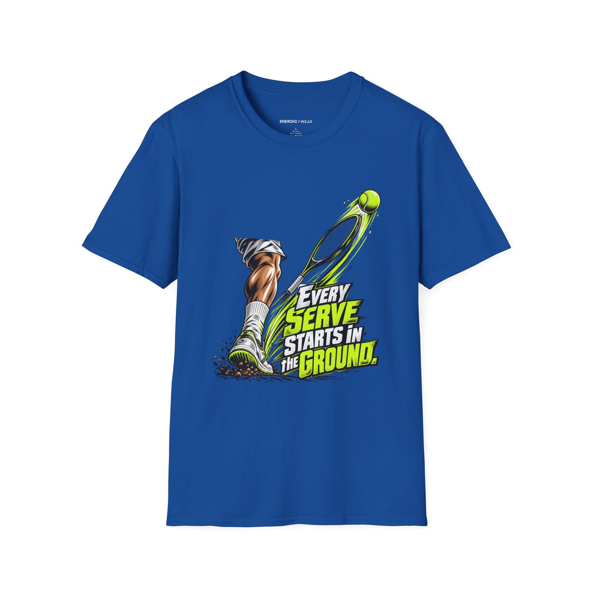 Every Serve Starts in the Ground T-Shirt