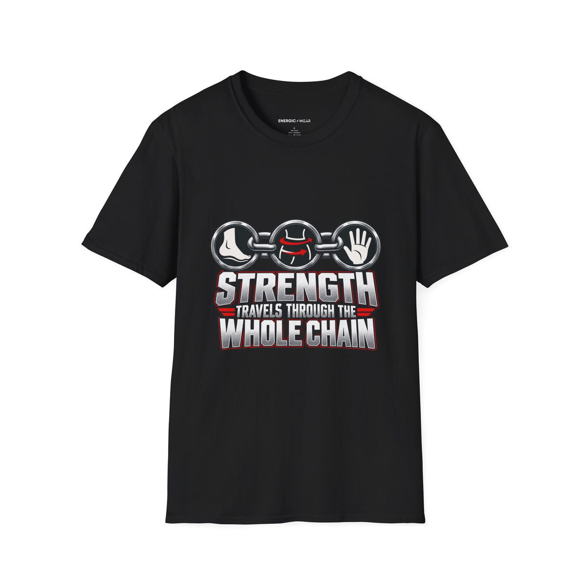 Graphic fitness T-shirt featuring the "Strength Travels Through the Whole Chain" design.