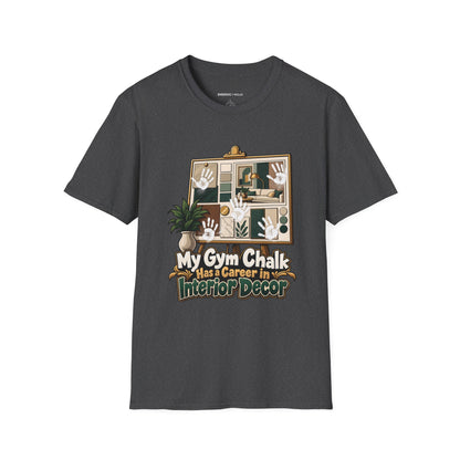 Graphic fitness T-shirt featuring the "My Gym Chalk Has a Career in Interior Decor" design.