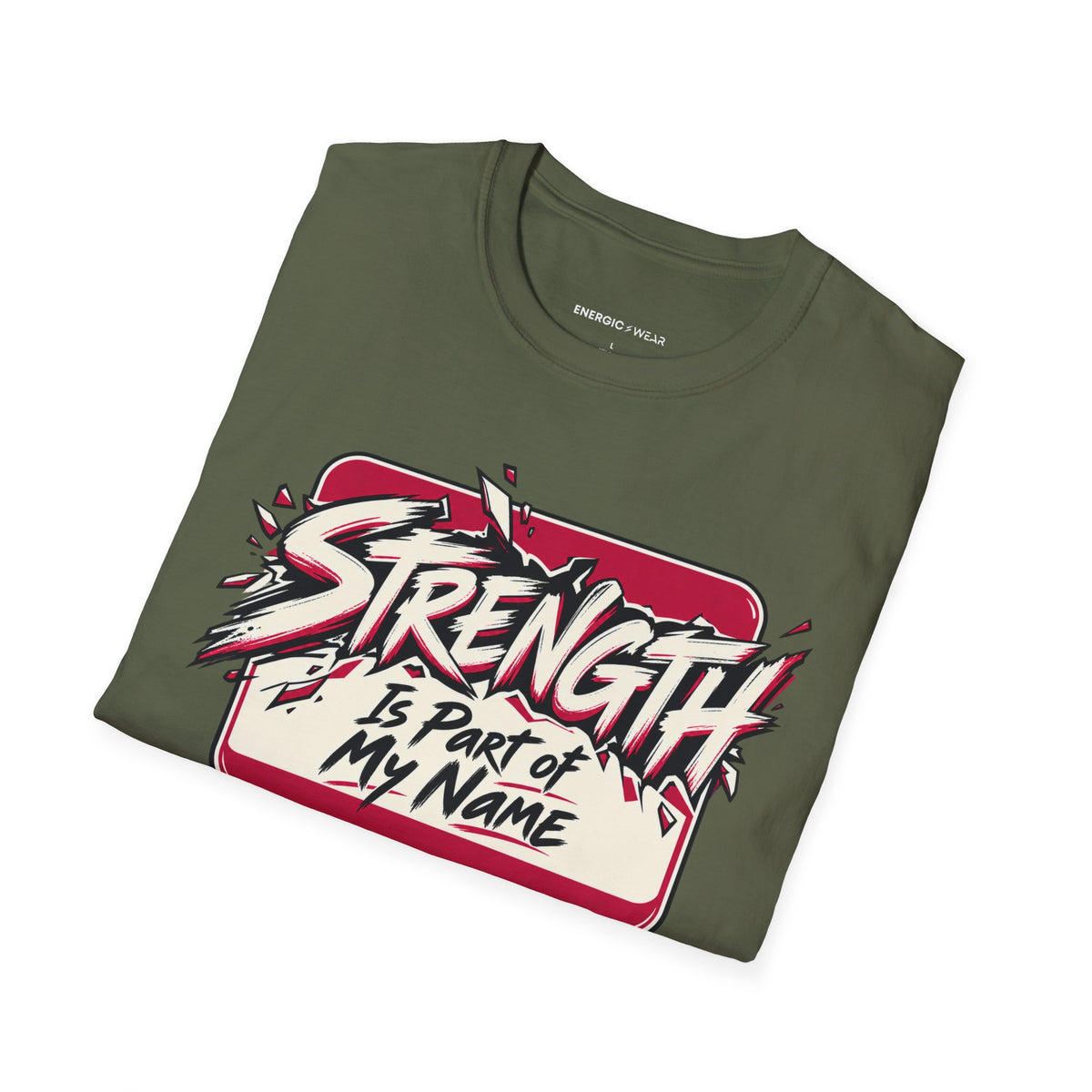 Graphic fitness T-shirt featuring the "Strength Is Part of My Name" design.