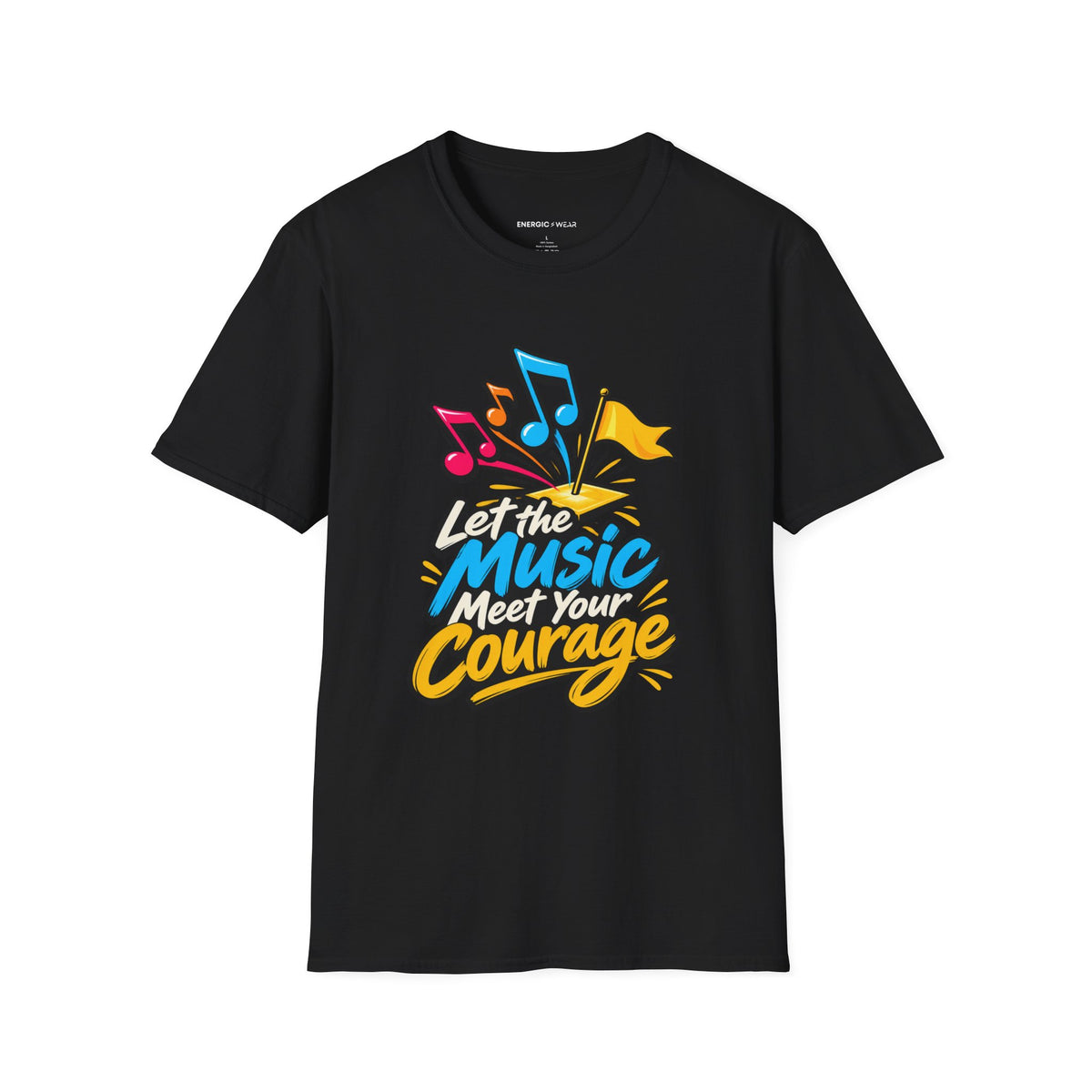 Graphic fitness T-shirt featuring the "Let the Music Meet Your Courage" design.