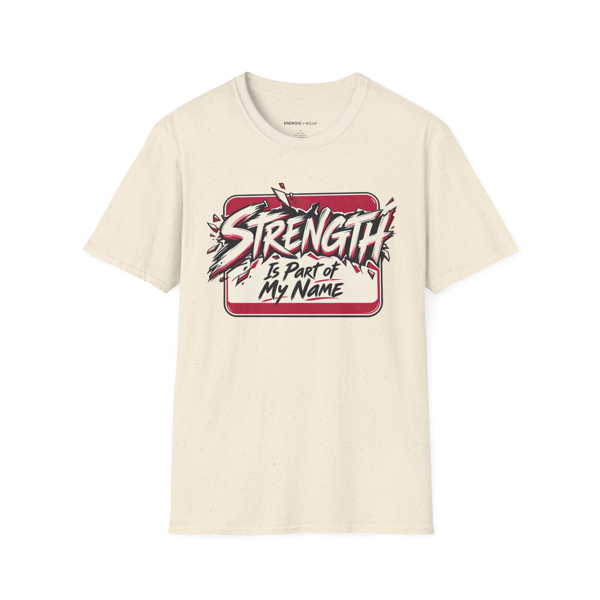 Graphic fitness T-shirt featuring the "Strength Is Part of My Name" design.