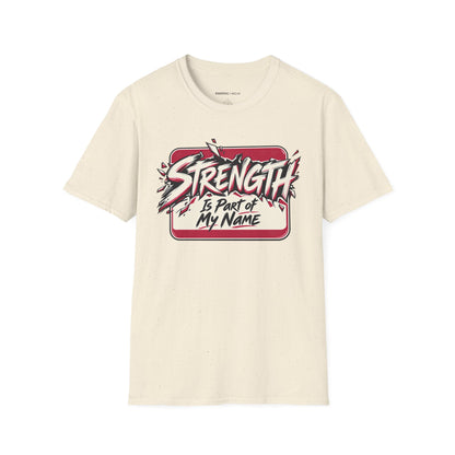 Graphic fitness T-shirt featuring the "Strength Is Part of My Name" design.