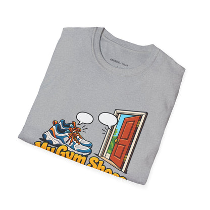 Graphic fitness T-shirt featuring the "My Gym Shoes Are on Speaking Terms with the Door" design.