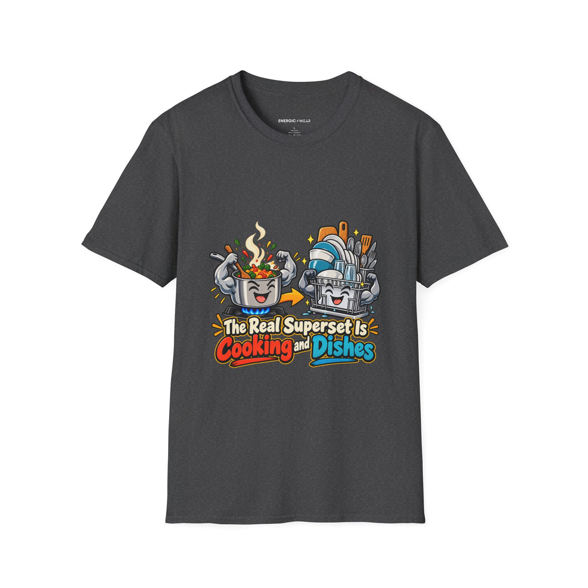 Graphic fitness T-shirt featuring the "The Real Superset Is Cooking and Dishes" design.