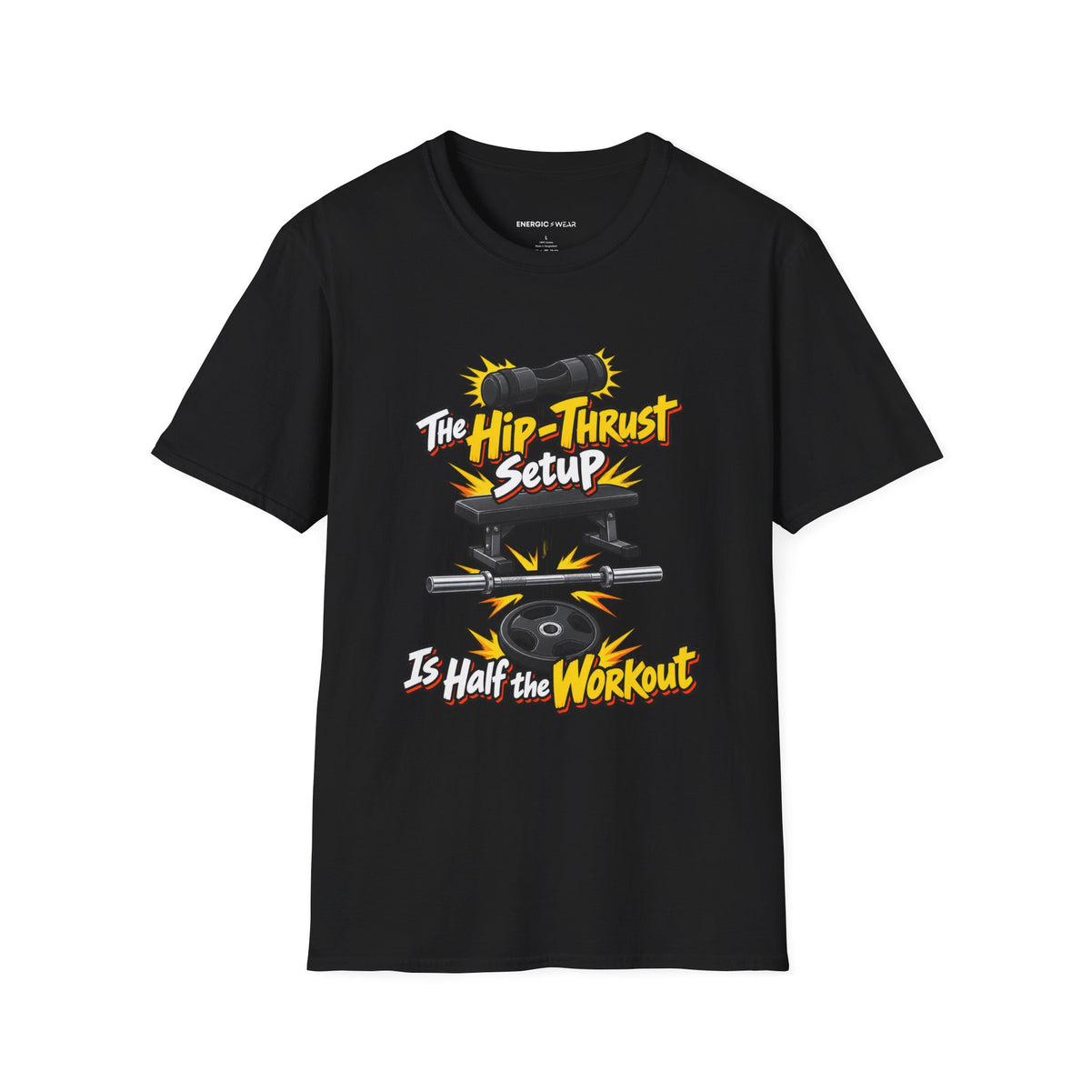 Graphic fitness T-shirt featuring the "The Hip-Thrust Setup Is Half the Workout" design.