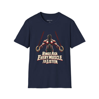 Graphic fitness T-shirt featuring the "Rings Ask Every Muscle to Listen" design.