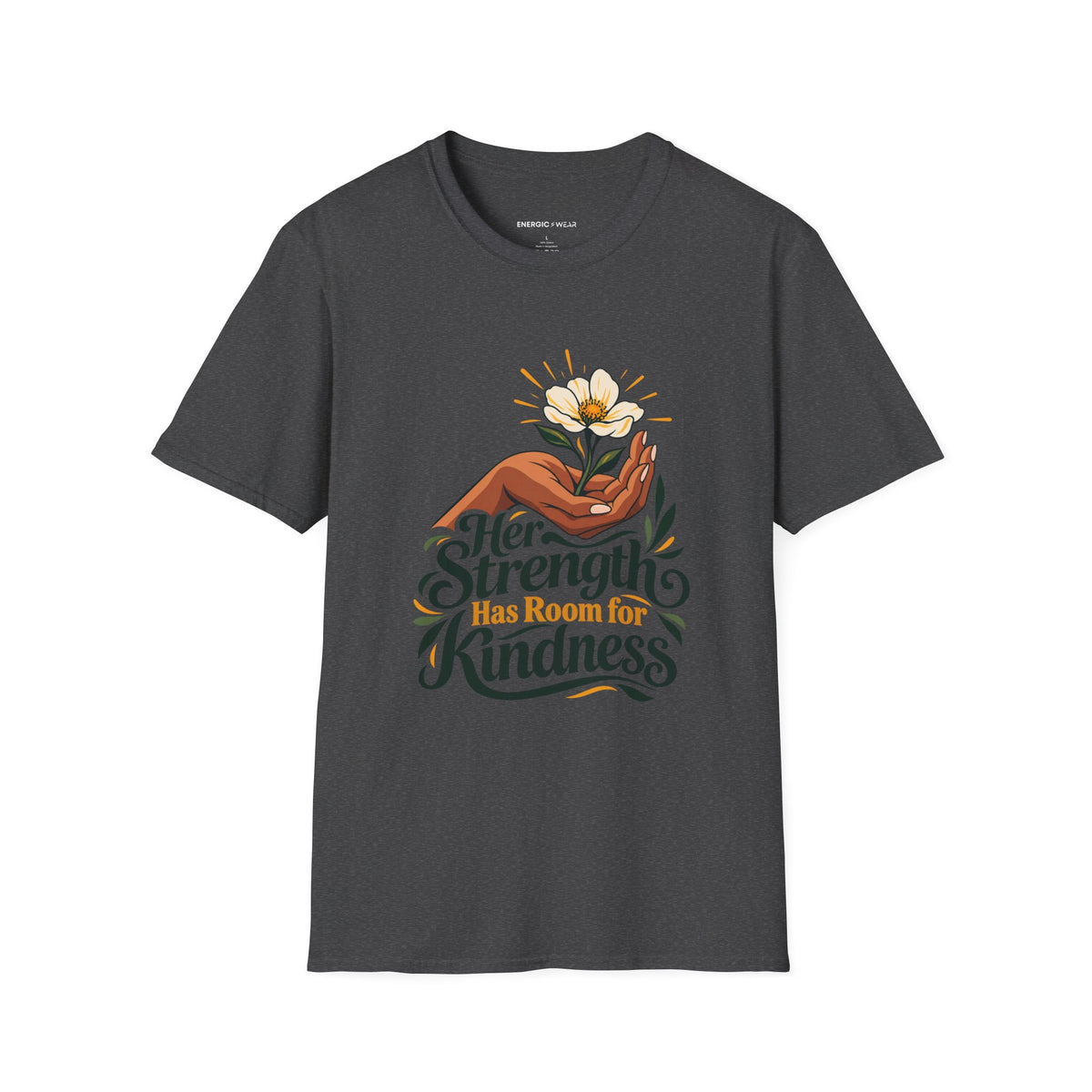 Graphic fitness T-shirt featuring the "Her Strength Has Room for Kindness" design.