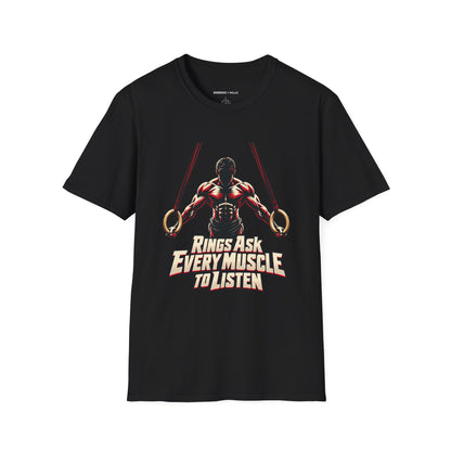 Graphic fitness T-shirt featuring the "Rings Ask Every Muscle to Listen" design.