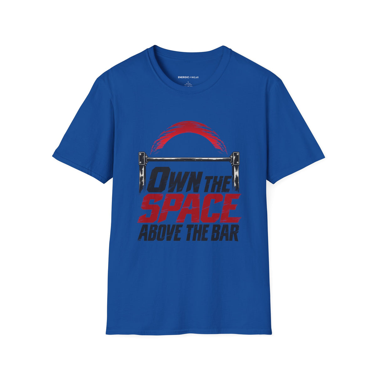 Graphic fitness T-shirt featuring the "Own the Space Above the Bar" design.