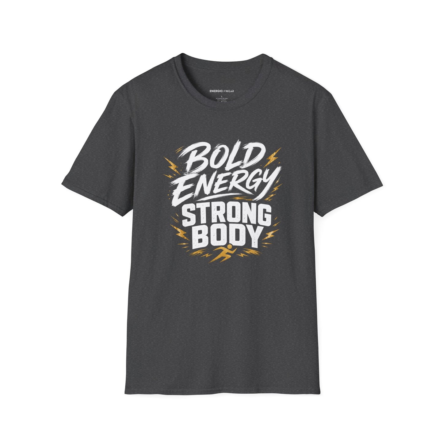 Bold Energy, Strong Body T-Shirt