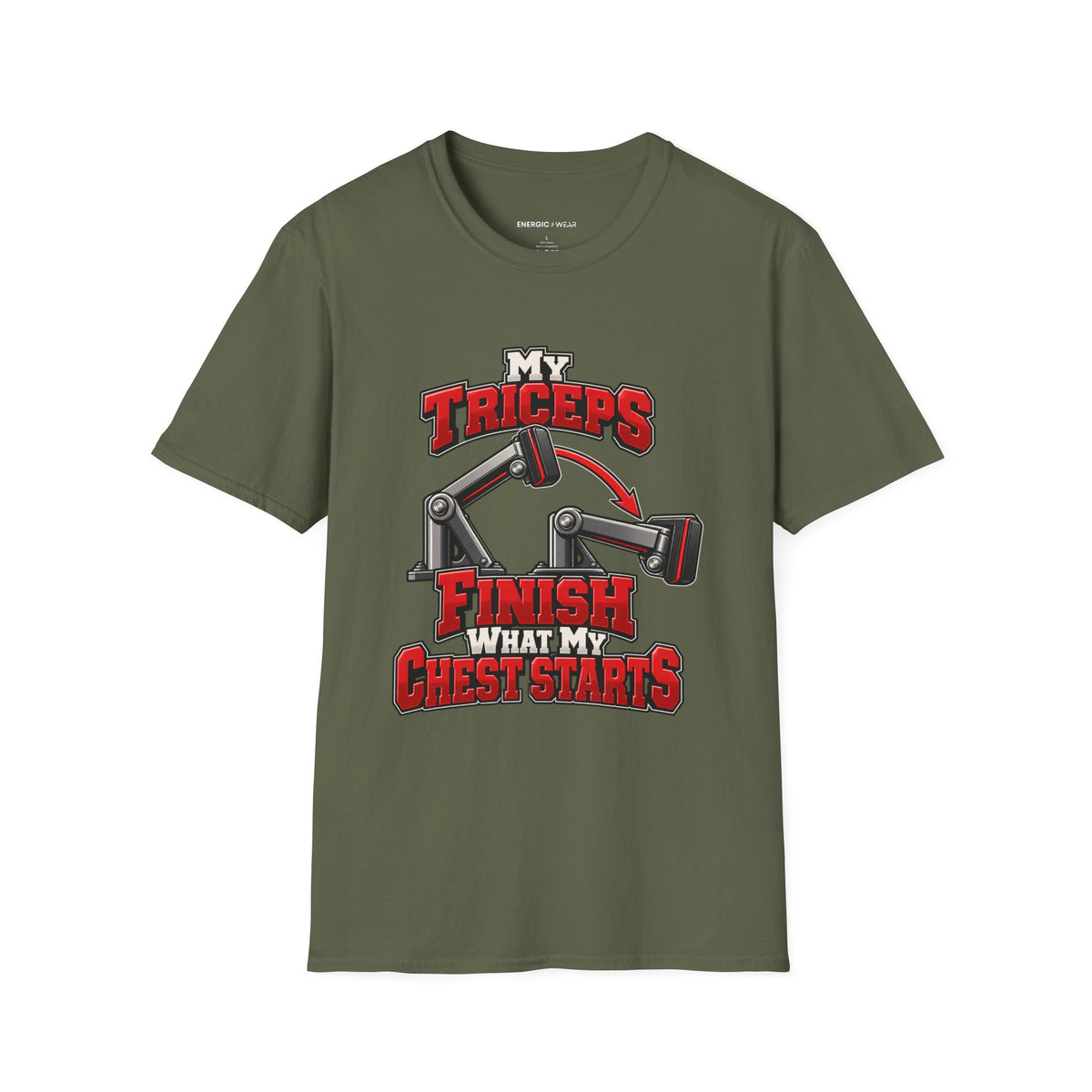 Graphic fitness T-shirt featuring the "My Triceps Finish What My Chest Starts" design.