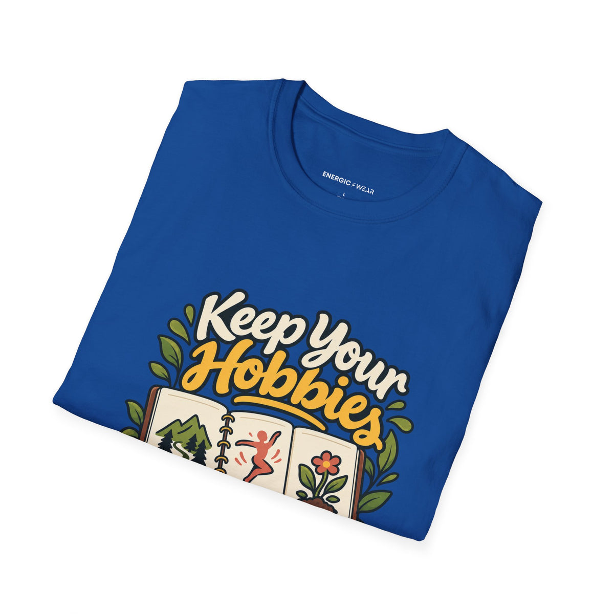 Graphic fitness T-shirt featuring the "Keep Your Hobbies in the Fitness Plan" design.