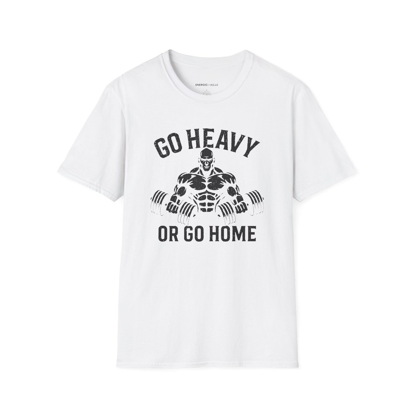 Go Heavy Or Go Home - Fitness Tee