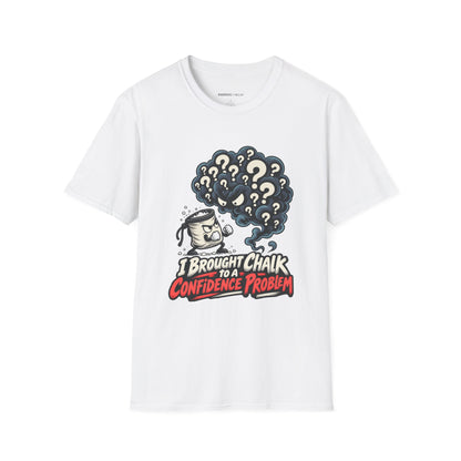 Graphic fitness T-shirt featuring the "I Brought Chalk to a Confidence Problem" design.