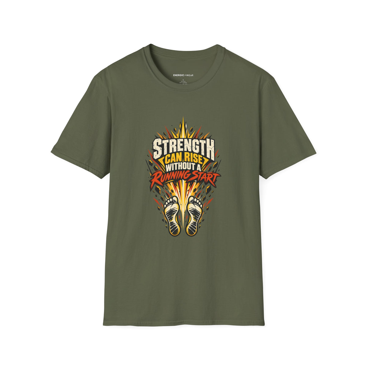 Graphic fitness T-shirt featuring the "Strength Can Rise Without a Running Start" design.