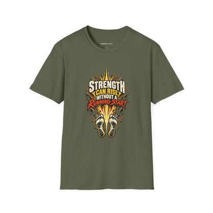 Graphic fitness T-shirt featuring the "Strength Can Rise Without a Running Start" design.