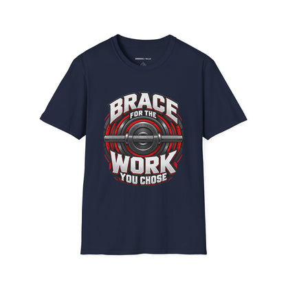 Graphic fitness T-shirt featuring the "Brace for the Work You Chose" design.