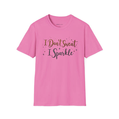 I don't sweat I sparkle - Funny Fitness Tee