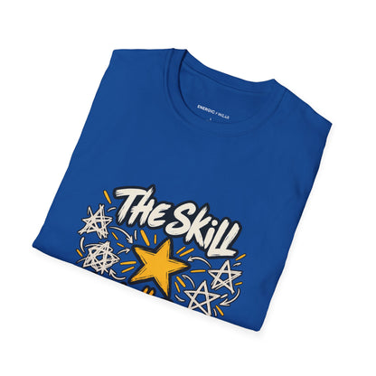 Graphic fitness T-shirt featuring the "The Skill Is Worth Being Bad at First" design.