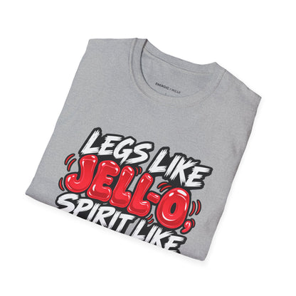 Graphic fitness T-shirt featuring the "Legs Like Jello, Spirit Like Steel" design.