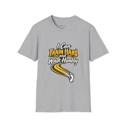 Graphic fitness T-shirt featuring the "I Can Train Hard and Walk Humbly" design.