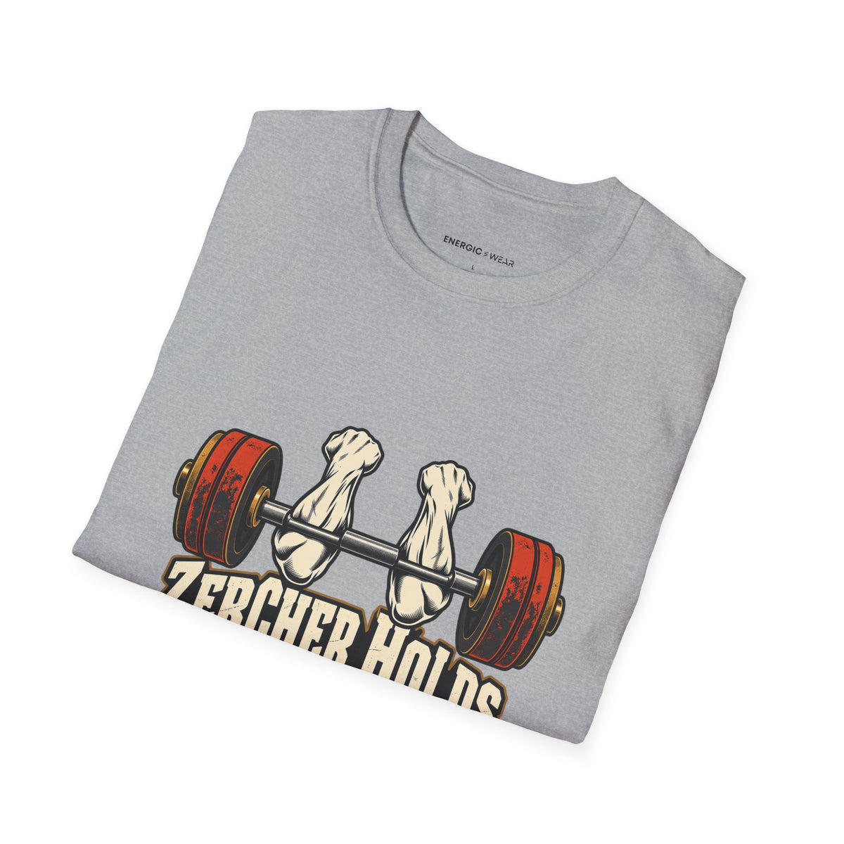 Graphic fitness T-shirt featuring the "Zercher Holds Unfiltered Effort" design.