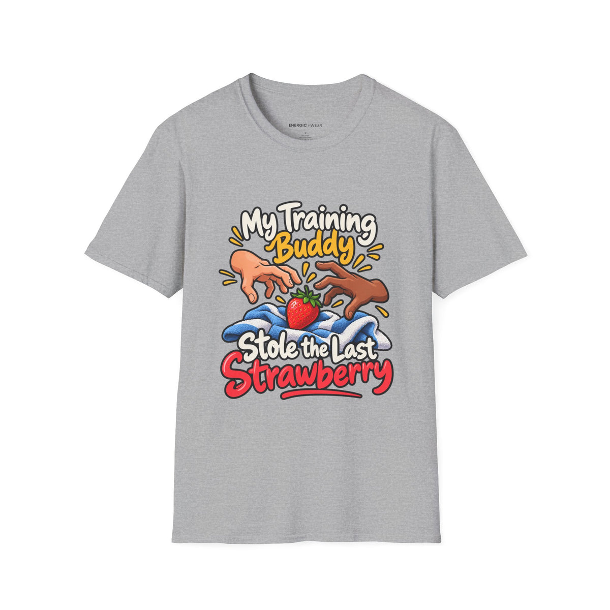 Graphic fitness T-shirt featuring the "My Training Buddy Stole the Last Strawberry" design.