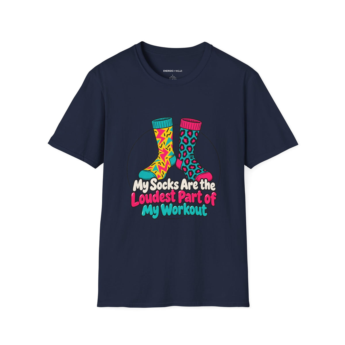 Graphic fitness T-shirt featuring the "My Socks Are the Loudest Part of My Workout" design.