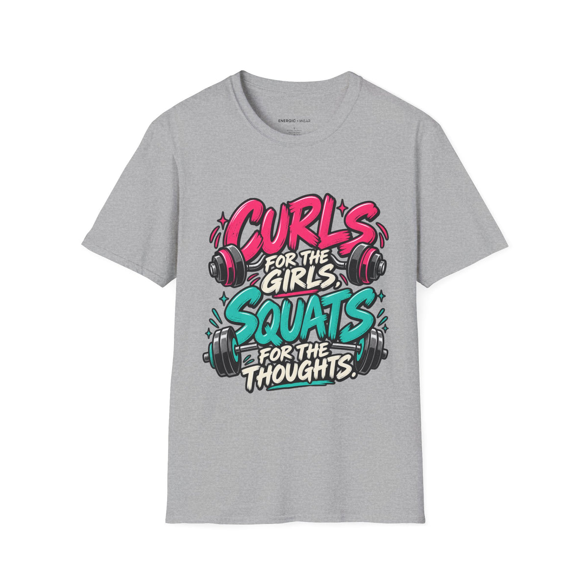 Graphic fitness T-shirt featuring the "Curls for the Girls, Squats for the Thoughts" design.