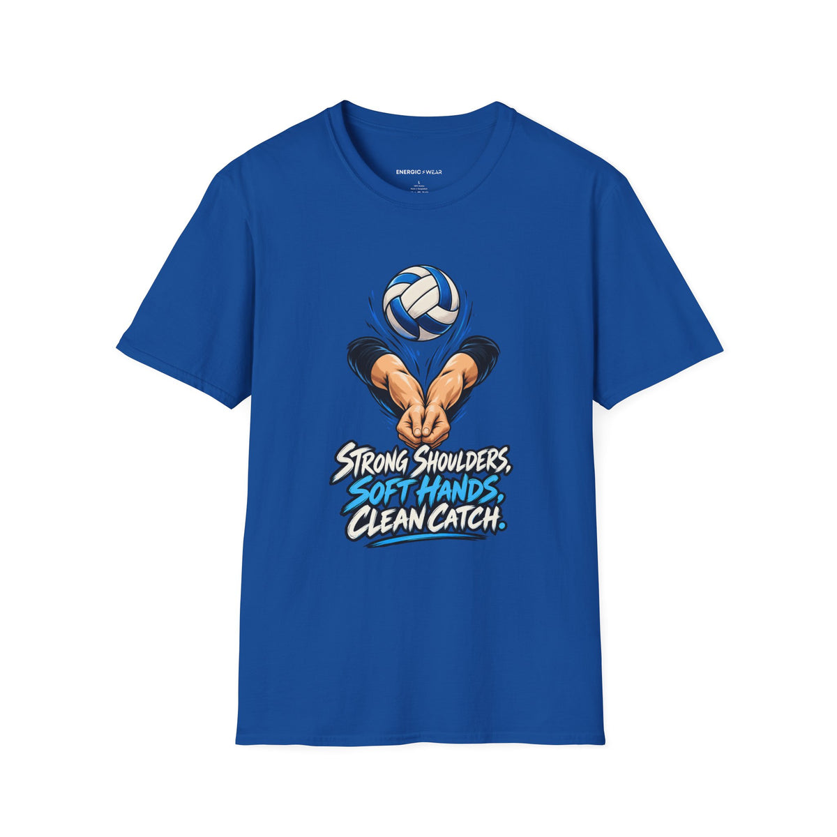 Strong Shoulders Soft Hands Clean Catch T-Shirt
