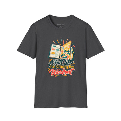 Graphic fitness T-shirt featuring the "A Full Life Has Room for Her Workout" design.