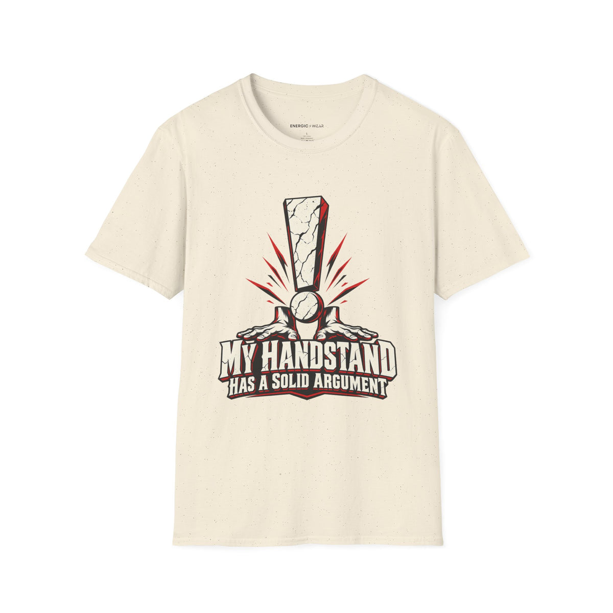 Graphic fitness T-shirt featuring the "My Handstand Has a Solid Argument" design.