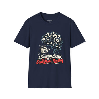 Graphic fitness T-shirt featuring the "I Brought Chalk to a Confidence Problem" design.