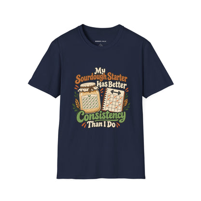 Graphic fitness T-shirt featuring the "My Sourdough Starter Has Better Consistency Than I Do" design.