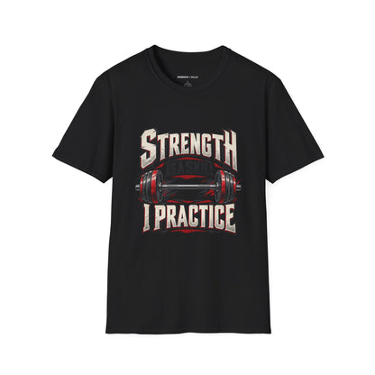 Graphic fitness T-shirt featuring the "Strength Is a Skill I Practice" design.