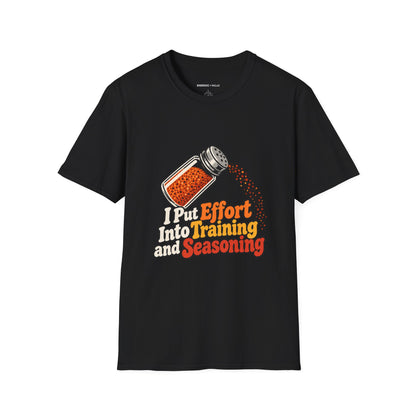 Graphic fitness T-shirt featuring the "I Put Effort into Training and Seasoning" design.